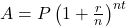 A = P \left(1 + \frac{r}{n}\right)^{nt}