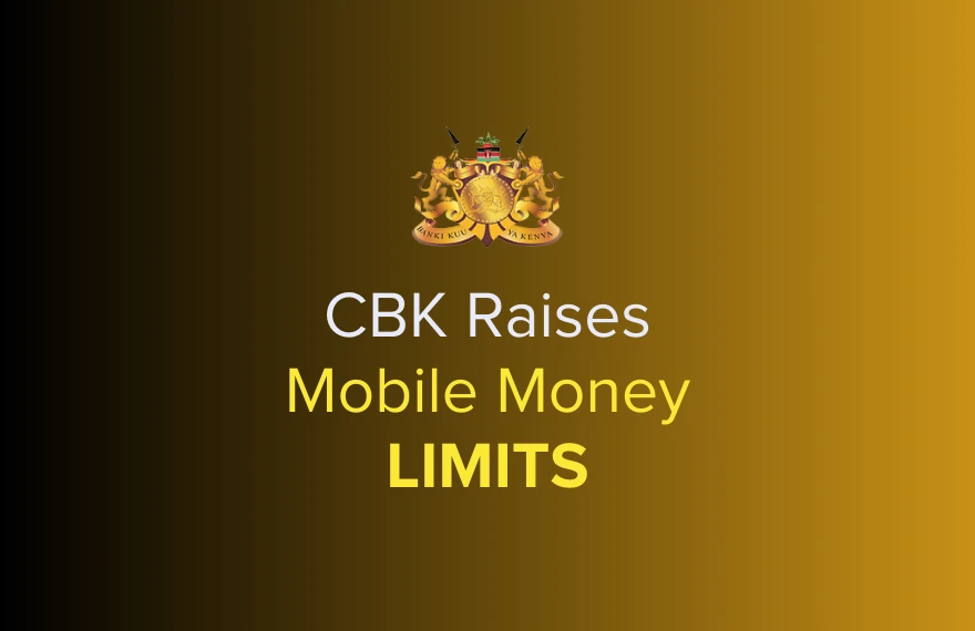 CBK Increases Mobile Money Transaction Limits and Wallet Balance
