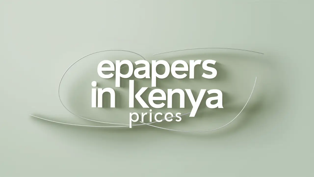 ePapers in Kenya prices