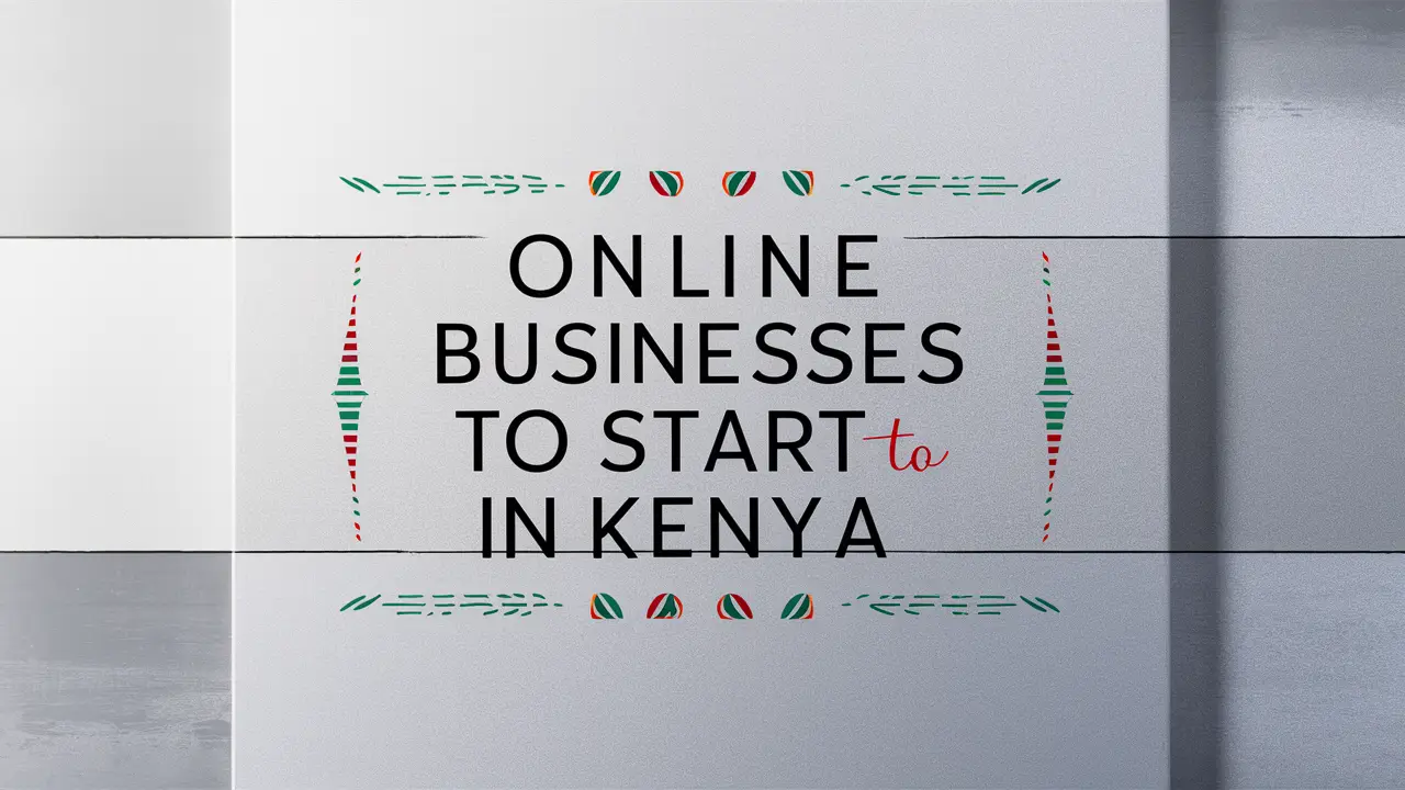 Profitable online businesses to start in kenya