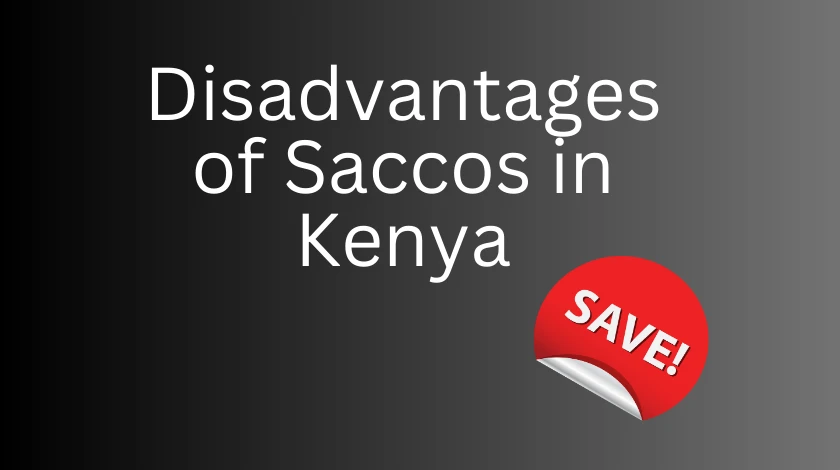Disadvantages of saccos in Kenya