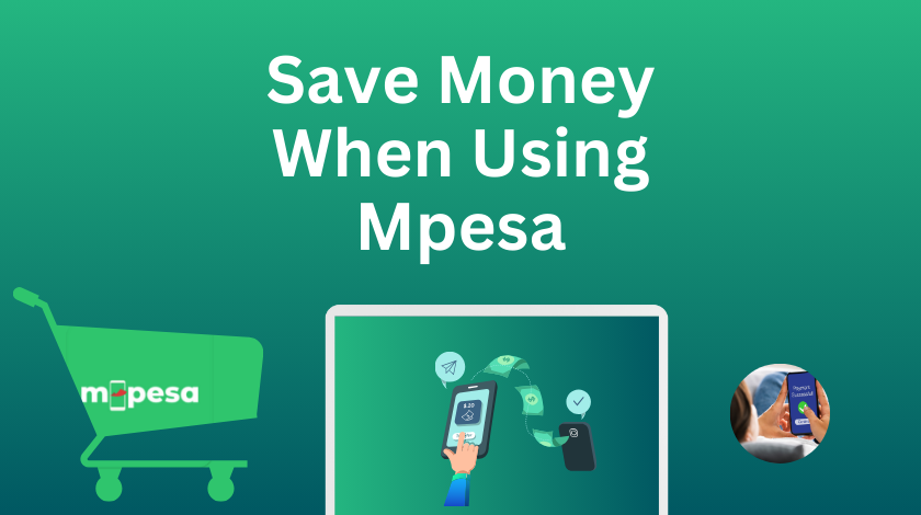 How to save money when using Mpesa and Airtel Money